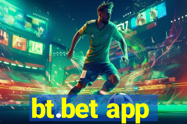 bt.bet app